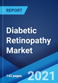 Diabetic Retinopathy Market: Global Industry Trends, Share, Size, Growth, Opportunity and Forecast 2021-2026- Product Image