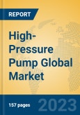 High-Pressure Pump Global Market Insights 2023, Analysis and Forecast to 2028, by Manufacturers, Regions, Technology, Application, Product Type- Product Image