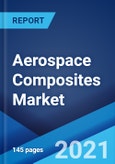 Aerospace Composites Market: Global Industry Trends, Share, Size, Growth, Opportunity and Forecast 2021-2026- Product Image