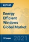 Energy Efficient Windows Global Market Insights 2021, Analysis and Forecast to 2026, by Manufacturers, Regions, Technology, Application, Product Type - Product Thumbnail Image