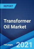 Transformer Oil Market: Global Industry Trends, Share, Size, Growth, Opportunity and Forecast 2021-2026- Product Image