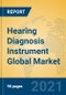 Hearing Diagnosis Instrument Global Market Insights 2021, Analysis and Forecast to 2026, by Manufacturers, Regions, Technology, Application, Product Type - Product Thumbnail Image