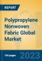 Polypropylene Nonwoven Fabric Global Market Insights 2023, Analysis and Forecast to 2028, by Manufacturers, Regions, Technology, Application, Product Type - Product Thumbnail Image