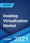 Desktop Virtualization Market: Global Industry Trends, Share, Size, Growth, Opportunity and Forecast 2021-2026 - Product Image