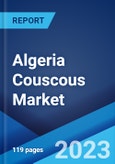 Algeria Couscous Market: Industry Trends, Share, Size, Growth, Opportunity and Forecast 2021-2026- Product Image