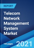 Telecom Network Management System Market: Global Industry Trends, Share, Size, Growth, Opportunity and Forecast 2021-2026- Product Image