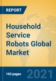 Household Service Robots Global Market Insights 2021, Analysis and Forecast to 2026, by Manufacturers, Regions, Technology, Application, Product Type- Product Image
