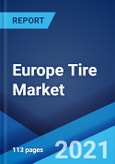 Europe Tire Market: Industry Trends, Share, Size, Growth, Opportunity and Forecast 2021-2026- Product Image