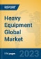 Heavy Equipment Global Market Insights 2021, Analysis and Forecast to 2026, by Manufacturers, Regions, Technology, Application - Product Image