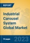 Industrial Carousel System Global Market Insights 2023, Analysis and Forecast to 2028, by Manufacturers, Regions, Technology, Application, Product Type - Product Thumbnail Image