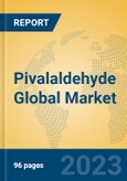 Pivalaldehyde Global Market Insights 2023, Analysis and Forecast to 2028, by Manufacturers, Regions, Technology, Application, Product Type- Product Image