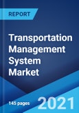 Transportation Management System Market: Global Industry Trends, Share, Size, Growth, Opportunity and Forecast 2021-2026- Product Image
