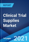 Clinical Trial Supplies Market: Global Industry Trends, Share, Size, Growth, Opportunity and Forecast 2021-2026- Product Image