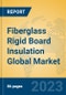 Fiberglass Rigid Board Insulation Global Market Insights 2023, Analysis and Forecast to 2028, by Manufacturers, Regions, Technology, Application, Product Type - Product Thumbnail Image