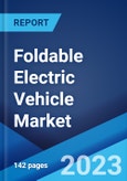 Foldable Electric Vehicle Market: Global Industry Trends, Share, Size, Growth, Opportunity and Forecast 2023-2028- Product Image