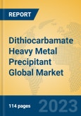 Dithiocarbamate Heavy Metal Precipitant Global Market Insights 2023, Analysis and Forecast to 2028, by Manufacturers, Regions, Technology, Application, Product Type- Product Image