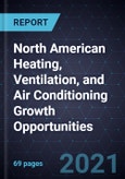 North American Heating, Ventilation, and Air Conditioning Growth Opportunities- Product Image