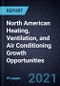 North American Heating, Ventilation, and Air Conditioning Growth Opportunities - Product Thumbnail Image