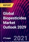 Global Biopesticides Market Outlook 2029 - Product Image