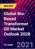 Global Bio-Based Transformer Oil Market Outlook 2028- Product Image