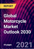 Global Motorcycle Market Outlook 2030- Product Image