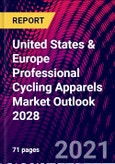 United States & Europe Professional Cycling Apparels Market Outlook 2028- Product Image
