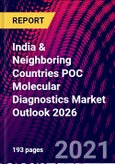 India & Neighboring Countries POC Molecular Diagnostics Market Outlook 2026- Product Image