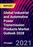 Global Industrial and Automotive Power Transmission Products Market Outlook 2028- Product Image