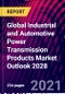 Global Industrial and Automotive Power Transmission Products Market Outlook 2028 - Product Thumbnail Image