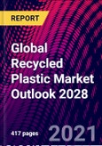 Global Recycled Plastic Market Outlook 2028- Product Image