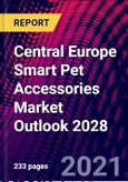 Central Europe Smart Pet Accessories Market Outlook 2028- Product Image