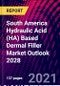 South America Hydraulic Acid (HA) Based Dermal Filler Market Outlook 2028 - Product Thumbnail Image