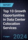 Top 10 Growth Opportunities in Data Center Colocation Services, 2024- Product Image