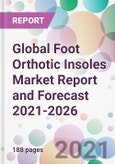 Global Foot Orthotic Insoles Market Report and Forecast 2021-2026- Product Image