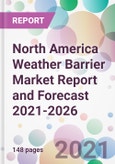 North America Weather Barrier Market Report and Forecast 2021-2026- Product Image
