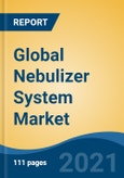 Global Nebulizer System Market, By Product Type (Jet Nebulizer System, Mesh Nebulizer System, Ultrasonic Nebulizer System), By Accessories (Main Apparatus v/s Others), By Sales channel, By End Use, By Region, Competition Forecast & Opportunities, 2026- Product Image