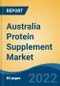 Australia Protein Supplement Market, By Product Type (Protein Powder, Protein Bar, Ready to Drink, and Others), By Raw Material (Whey, Casein and Dairy Alternatives), By Application, By Distribution Channel, By Region, Competition Forecast & Opportunity, 2027 - Product Thumbnail Image