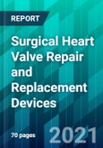 Surgical Heart Valve Repair and Replacement Devices- Product Image