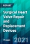 Surgical Heart Valve Repair and Replacement Devices - Product Thumbnail Image