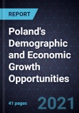 Poland's Demographic and Economic Growth Opportunities- Product Image