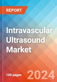 Intravascular Ultrasound (IVUS) - Market Insights, Competitive Landscape and Market Forecast-2027- Product Image