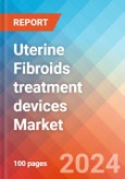 Uterine Fibroids treatment devices - Market Insights, Competitive Landscape and Market Forecast-2027- Product Image