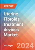 Uterine Fibroids treatment devices - Market Insights, Competitive Landscape and Market Forecast-2027- Product Image