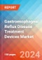 Gastroesophageal Reflux Disease (GERD) Treatment Devices - Market Insights, Competitive Landscape, and Market Forecast - 2030 - Product Image