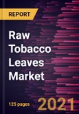 Raw Tobacco Leaves Market Forecast to 2028 - COVID-19 Impact and Global Analysis by Leaf Type (Virginia, Oriental, and Others) and Application (Smoking Tobacco, Moist and Dry Snuff, and Others)- Product Image