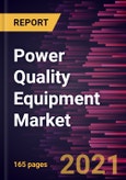Power Quality Equipment Market Forecast to 2028 - COVID-19 Impact and Global Analysis by Equipment, Phase, and End User- Product Image