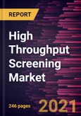 High Throughput Screening Market Forecast to 2028 - COVID-19 Impact and Global Analysis by Product and Service, Technology, Application, and End User- Product Image