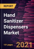 Hand Sanitizer Dispensers Market Forecast to 2028 - COVID-19 Impact and Global Analysis by Type (Fixed and Portable) and Modality (Automatic and Manual)- Product Image