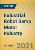 Global And China Industrial Robot Servo Motor Industry Report, 2021-2026- Product Image