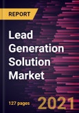 Lead Generation Solution Market Forecast to 2028 - COVID-19 Impact and Global Analysis by Offering (Software and Services), Enterprise Size (SMEs and Large Enterprises)- Product Image